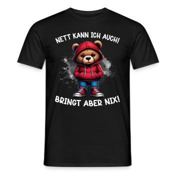 I can be nice too! But it's no use! Teddy bear - Men's T-Shirt - black - Front - AI Model Male 178 light (178cm)