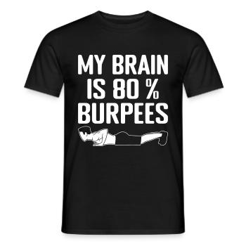 Gym Junkies My Brain 80% Burpees Calisthenics - Men's T-Shirt - black - Front - AI Model Male 178 light (178cm)