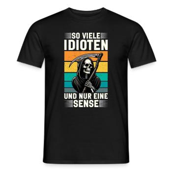 So many idiots and just a scythe of sarcasm - Men's T-Shirt - black - Front - AI Model Male 178 light (178cm)
