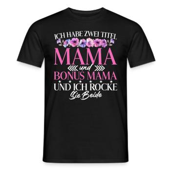 Bonus Mama Muttertag Mutterschaft Mama Elternteil - Männer T-Shirt - Schwarz - Vorne - AI Model Male 178 light (178cm)