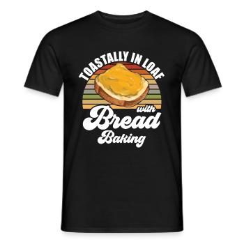 Baker - Toastally In Loaf With Bread Baking - Männer T-Shirt - Schwarz - Vorne - AI Model Male 178 light (178cm)