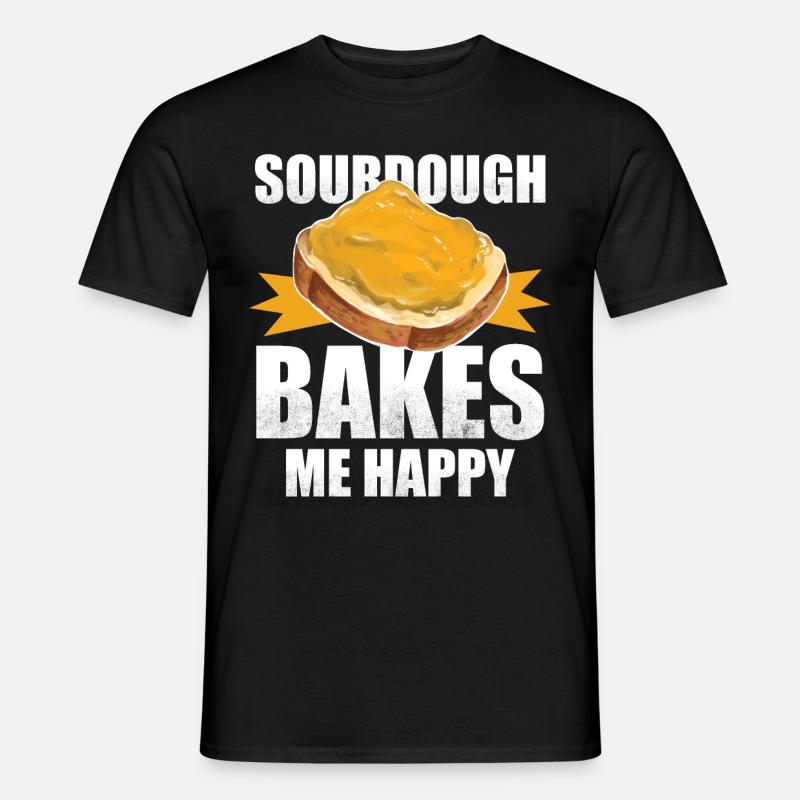 Sourdough Bakes Me Happy - Bread Baking - Männer T-Shirt - Schwarz