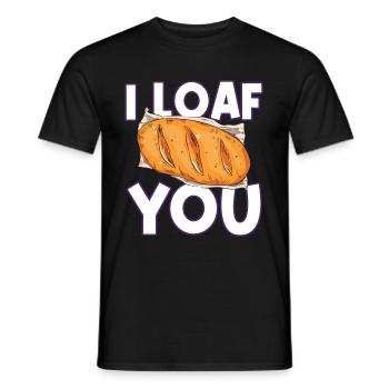 I Loaf You - Bread Baking - Männer T-Shirt - Schwarz - Vorne - AI Model Male 178 light (178cm)