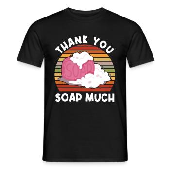 Thank You Soap Much - Soap Maker - Männer T-Shirt - Schwarz - Vorne - AI Model Male 178 light (178cm)