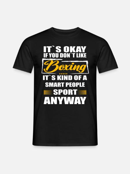 It's Okay If You Don't Like boxing - Männer T-Shirt - Schwarz