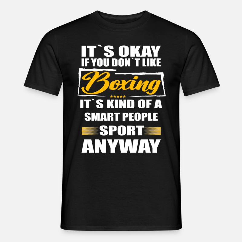 It's Okay If You Don't Like boxing - Männer T-Shirt - Schwarz