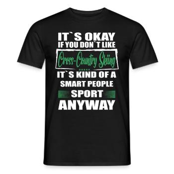 It's Okay If You Don't Like cross country skiing - Männer T-Shirt - Schwarz - Vorne - AI Model Male 178 light (178cm)