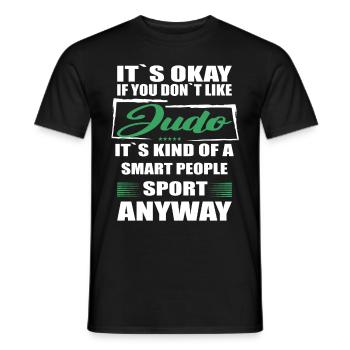 It's Okay If You Don't Like judo - Männer T-Shirt - Schwarz - Vorne - AI Model Male 178 light (178cm)