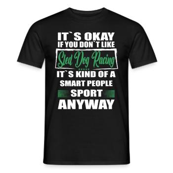 Ce n’est pas grave si vous n’aimez pas les courses de chiens de traîneau - T-shirt homme - noir - Devant - AI Model Male 178 light (178cm)