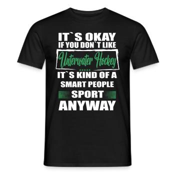 It's Okay If You Don't Like underwater hockey - Men's T-Shirt - black - Front - AI Model Male 178 light (178cm)