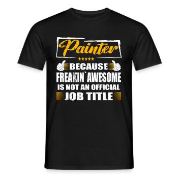 Painter Freakin Awesome Funny Job - Men's T-Shirt - black - Front - AI Model Male 178 light (178cm)