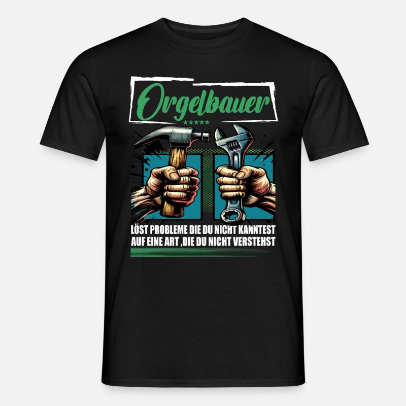 Orgelbauer Beruf mit lustigen Spruch - Männer T-Shirt - Schwarz