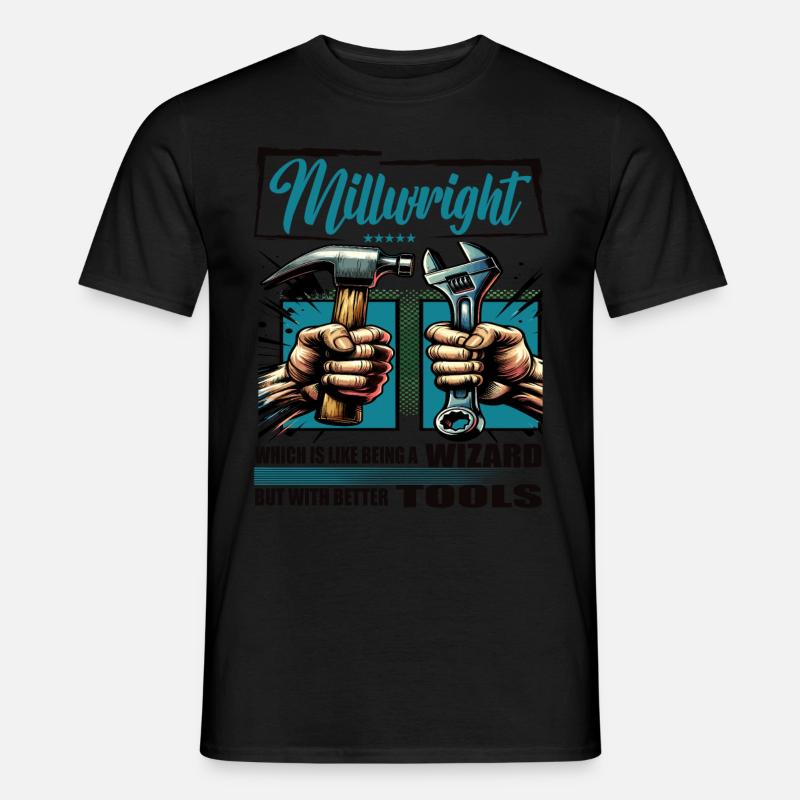 Millwright Profession Saying Worker - Men's T-shirt - black