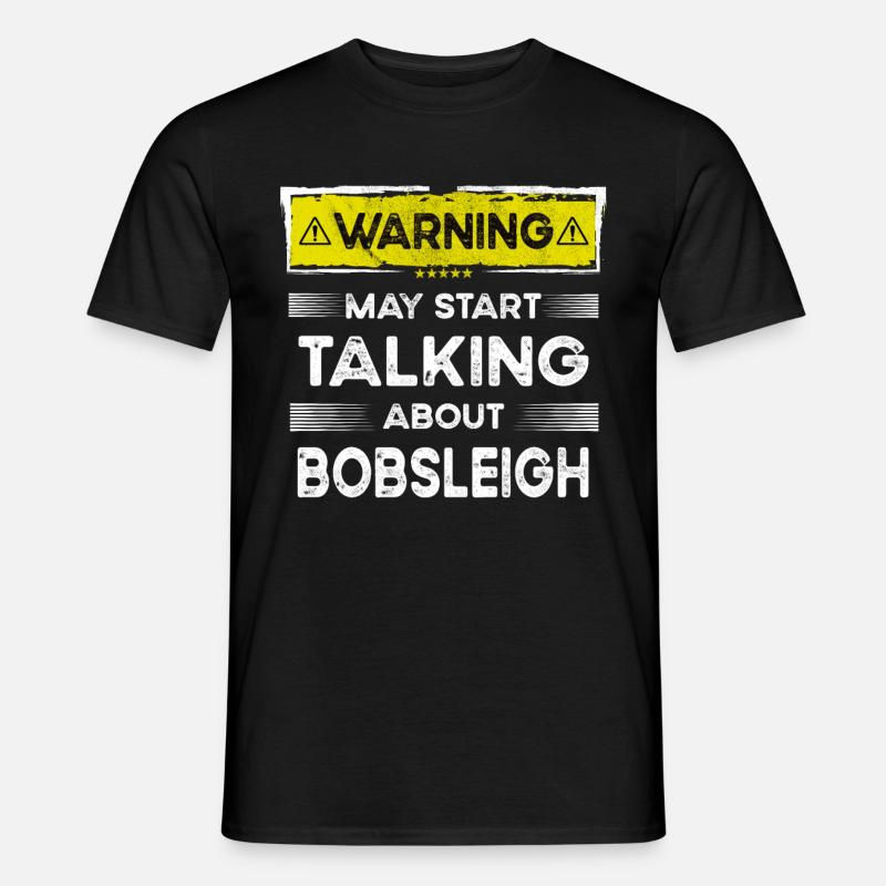Talking about Bobsleigh funny - Männer T-Shirt - Schwarz