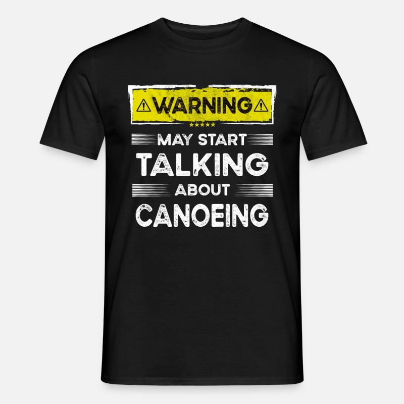 Talking about Canoeing funny - Men's T-Shirt - black