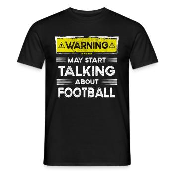 Talking about Football funny - Männer T-Shirt - Schwarz - Vorne - AI Model Male 178 light (178cm)