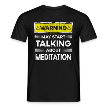 Talking about Meditation funny - Männer T-Shirt - Schwarz - Vorne - AI Model Male 178 light (178cm)