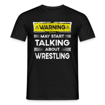 Talking about Wrestling funny - Männer T-Shirt - Schwarz - Vorne - AI Model Male 178 light (178cm)