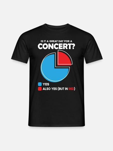 Is it a great Day for concert - Men's T-Shirt - black