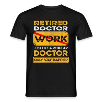 Médecin à la retraite seulement plus heureux Retraité - T-shirt homme - noir - Devant - AI Model Male 178 light (178cm)