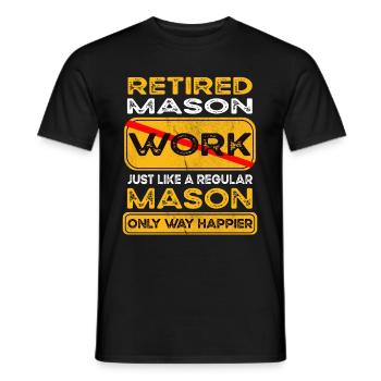 Retirement mason only happier Retired - Männer T-Shirt - Schwarz - Vorne - AI Model Male 178 light (178cm)