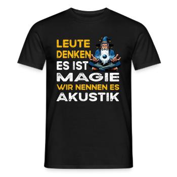 Leute denken Magie Akustik Tontechniker akustiker - Männer T-Shirt - Schwarz - Vorne - AI Model Male 178 light (178cm)