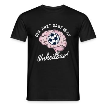 Der Arzt sagt es ist unheilbar - Fußball - Männer T-Shirt - Schwarz - Vorne - AI Model Male 178 light (178cm)