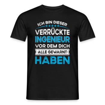 I'm this legendary mad engineer - Men's T-Shirt - black - Front - AI Model Male 178 light (178cm)