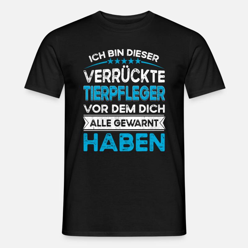 Ich bin dieser legändere Verrückte Tierpfleger - Männer T-Shirt - Schwarz