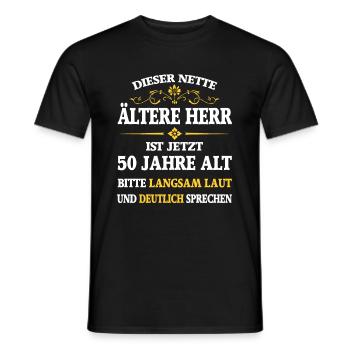Geburtstag 50 Jahre dieser nette ältere Herr - Männer T-Shirt - Schwarz - Vorne - AI Model Male 178 light (178cm)