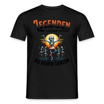 Legenden altern nicht sie gehen Tanzen - Männer T-Shirt - Schwarz - Vorne - AI Model Male 178 light (178cm)