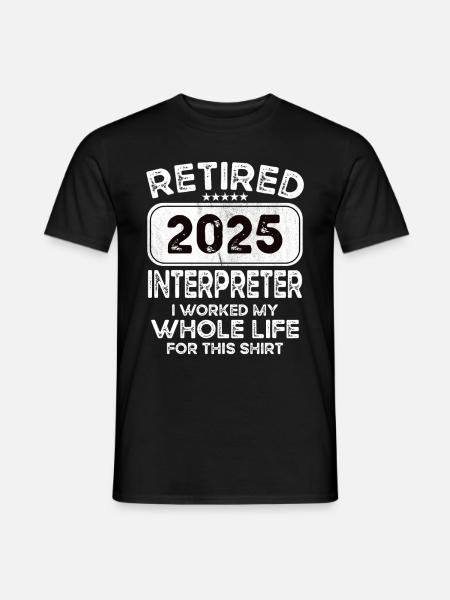 Retired Interpreter 2025 - Men's T-Shirt - black