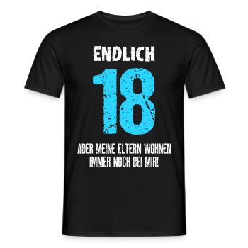 Endlich 18 Meine Eltern Wohnen Immer Noch Bei Mir - Männer T-Shirt - Schwarz - Vorne - AI Model Male 178 light (178cm)