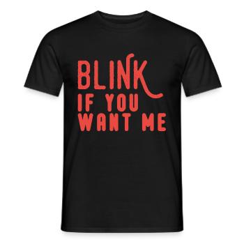 Blink If You Want Me - Men's T-Shirt - black - Front - AI Model Male 178 light (178cm)
