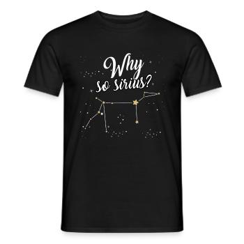 Constellation Why So Sirius shirt dog astronomy - Men's T-Shirt - black - Front - AI Model Male 178 light (178cm)