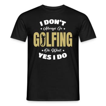 Golf Golfen Golfplatz Geschenk Golfen Golf Spruch - Männer T-Shirt - Schwarz - Vorne - AI Model Male 178 light (178cm)