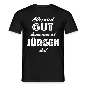 Jürgen - Alles wird gut, denn nun ist Jürgen da! - Männer T-Shirt - Schwarz - Vorne - AI Model Male 178 light (178cm)
