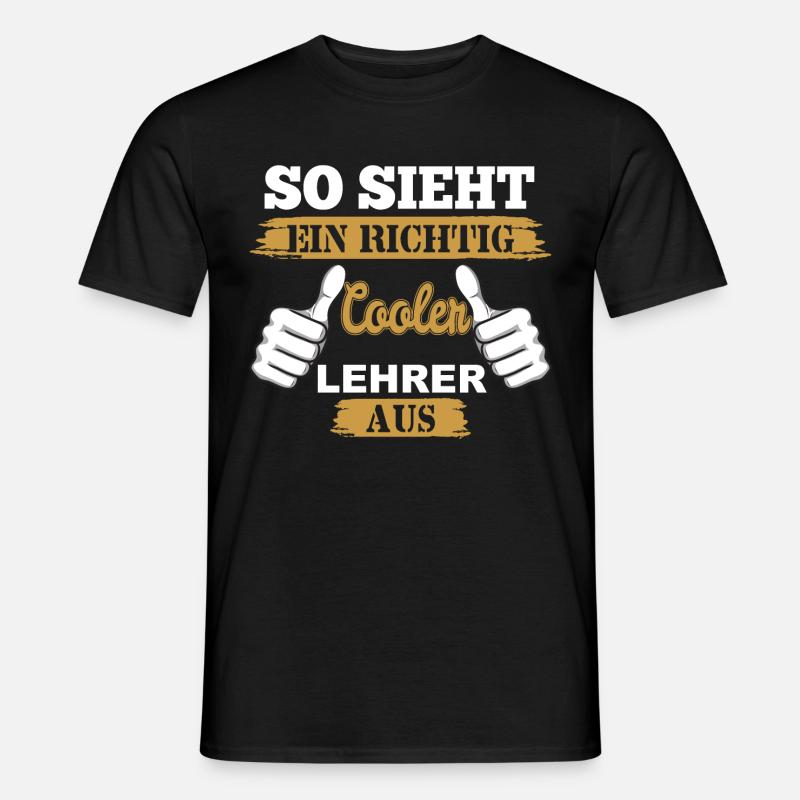 So sieht ein richtig cooler Lehrer aus - Männer T-Shirt - Schwarz
