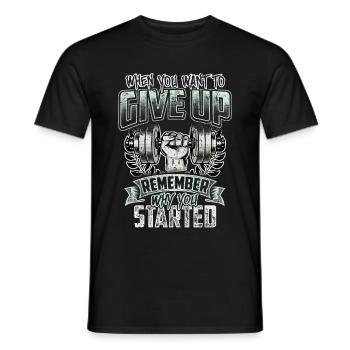 When You Want To Give Up Remember Why You Started - Men's T-Shirt - black - Front - AI Model Male 178 light (178cm)