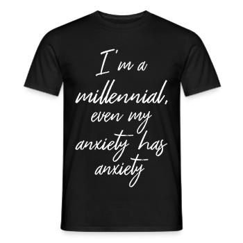 Ich bin ein Millennial, sogar meine Angst hat Angst II - Männer T-Shirt - Schwarz - Vorne - AI Model Male 178 light (178cm)