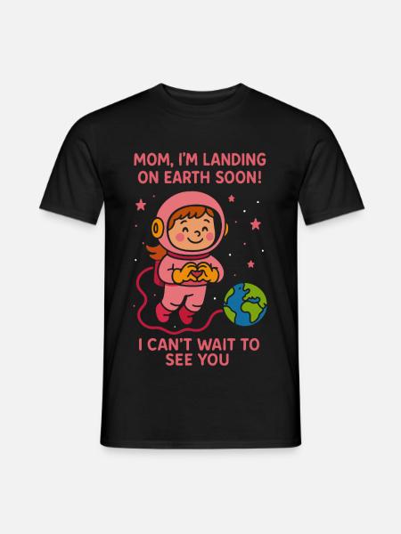 Mor Jeg lander snart Baby Girl Space Meddelelse - Mænd T-shirt - sort