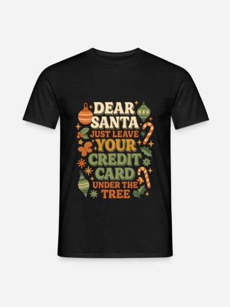 Dear Santa Christmas Saying - Men's T-Shirt - black