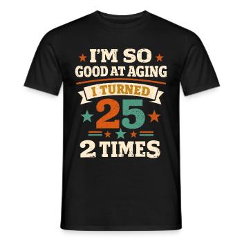 50 years Humor 25 years 2 times Anniversary - Men's T-Shirt - black - Front - AI Model Male 178 light (178cm)