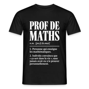 Prof de maths – Définition drôle - T-shirt homme - noir - Devant - AI Model Male 178 light (178cm)