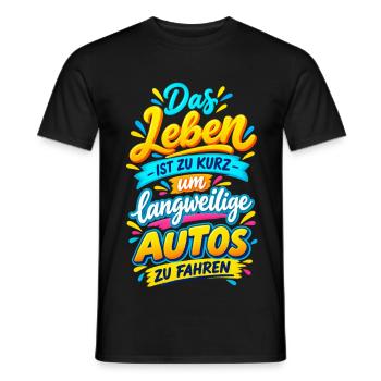 Das Leben ist zu kurz für langweilige Autos - Männer T-Shirt - Schwarz - Vorne - AI Model Male 178 light (178cm)