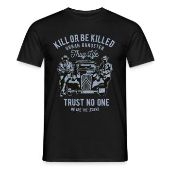 Kill Or Be Killed - Men's T-Shirt - black - Front - AI Model Male 178 light (178cm)