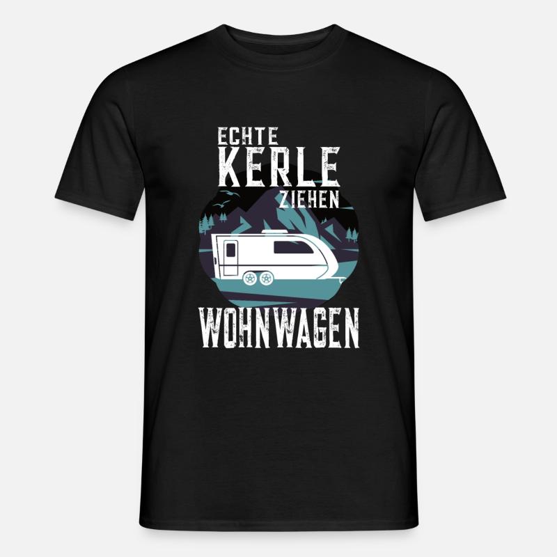 Echte Kerle ziehen Wohnwagen - Männer T-Shirt - Schwarz