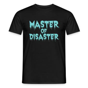 Master of Disaster - Männer T-Shirt - Schwarz - Vorne - AI Model Male 178 light (178cm)