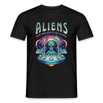 Aliens Don't Believe In You Either - Men's T-Shirt - black - Front - AI Model Male 178 light (178cm)