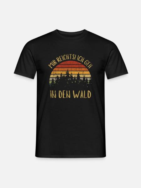 Mir reicht's! Ich geh in den Wald - Waldbaden - Männer T-Shirt - Schwarz